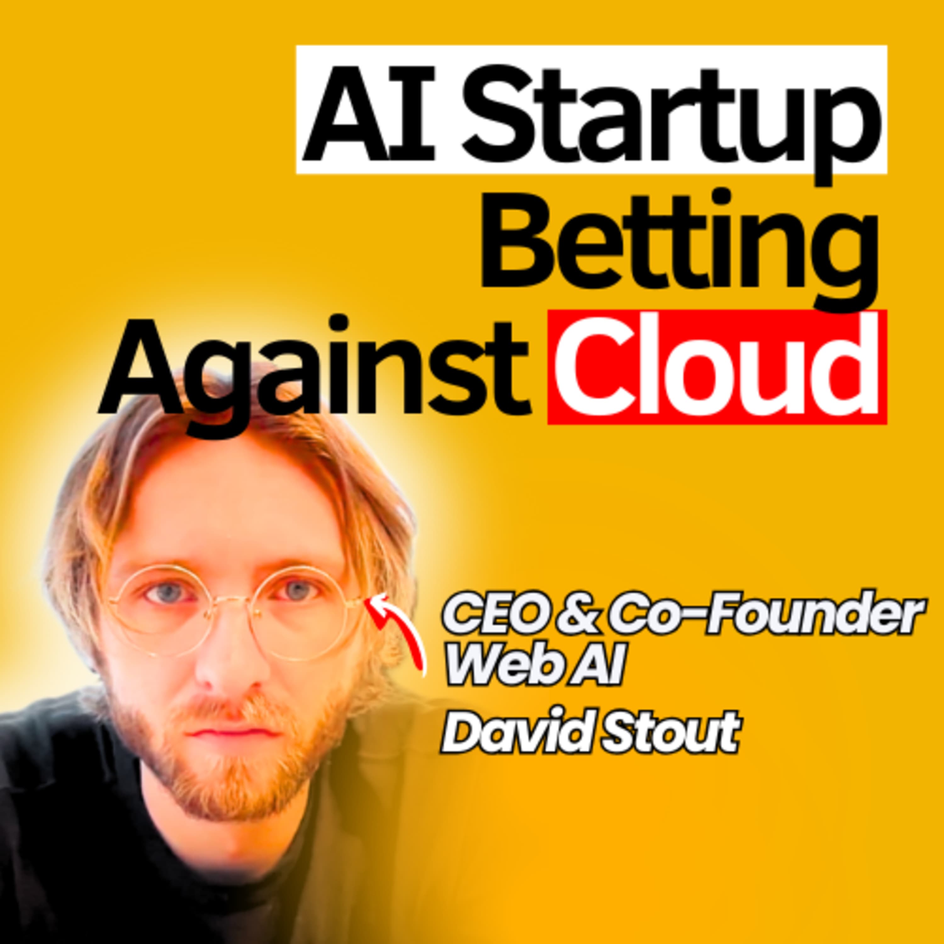 Offline AI, personal AI assistants, edge computing revolution, compression of neural networks, privacy, compute efficiency, AI infrastructure startups | David Stout, Founder of webAI