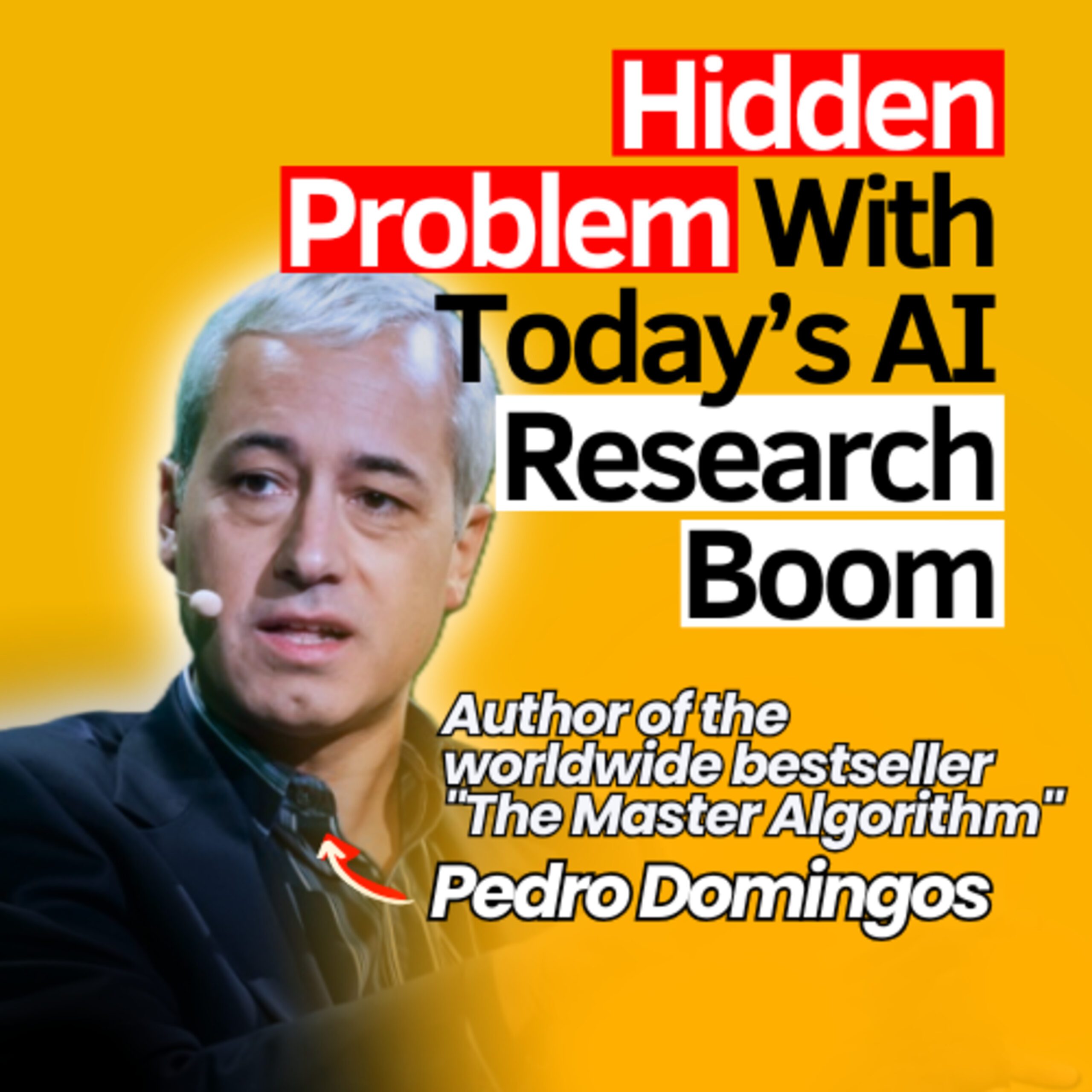 AI Hype, Future Trends & Research Trends with Best Selling Author of The Master Algorithm Pedro Domingos