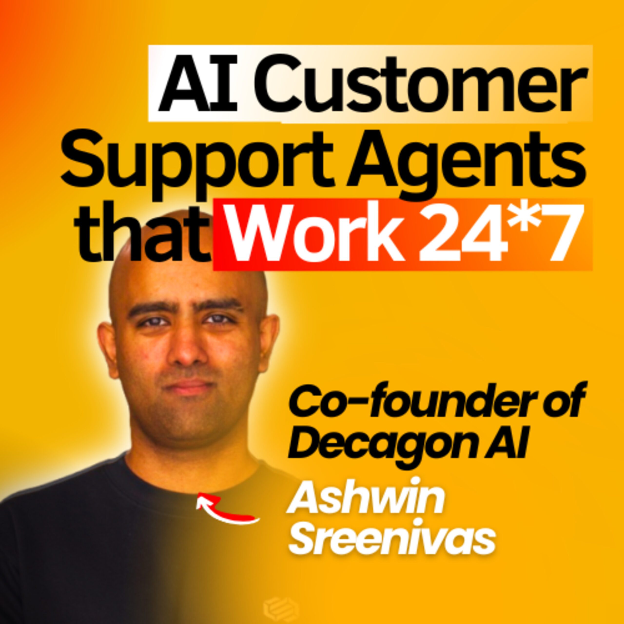 How Decagon Built Human-Level AI Support: Ashwin Sreenivas on customer obsession, early traction, enterprise complexity, and the AI concierge future